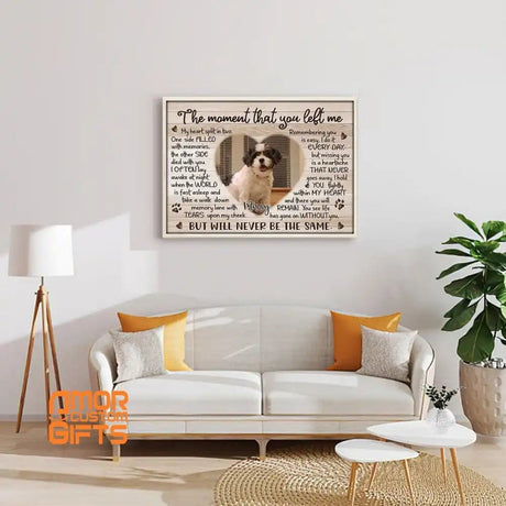 Posters, Prints, & Visual Artwork Dog Lovers - Pet Memorial Heart- The Moment That You Left Me - Personalized Pet Poster Canvas Print