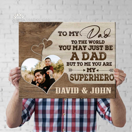 Personalized Some People Don’t Believe in Heroes But They Haven’t Met My Dad Canvas Poster