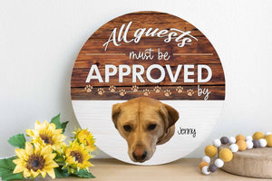 Home & Garden All Guests Must Be Approved - Custom Name & Photo Wood Sign