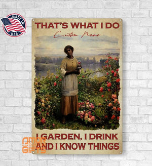 Metal Tin Signs Custom I Garden I Drink Metal Tin Sign | Personalized That's What I Do And I Know Things