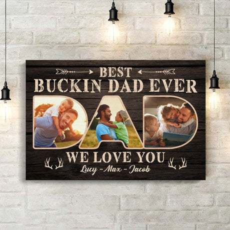 Posters, Prints, & Visual Artwork Personalized Father's Day Best Buckin Dad Ever - Custom Photo & Name Poster Canvas Print