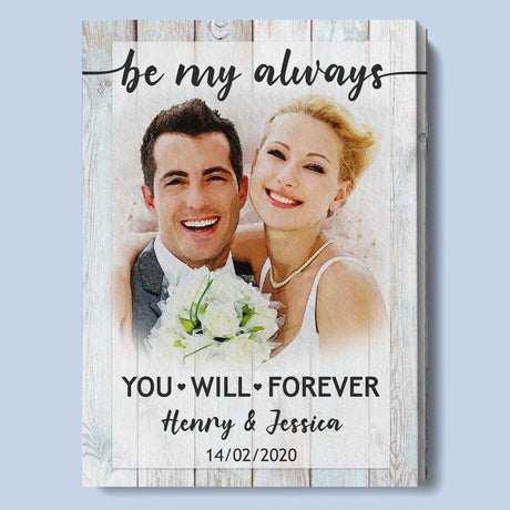 Posters, Prints, & Visual Artwork Personalized Valentine Be My Always - Custom Photo & Name Poster Canvas Print