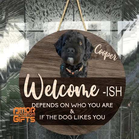 Home & Garden Welcome-ish Depends Who You Are - Custom Wood Sign